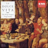 La Dolce Vita - Andrew Lawrence-King (harp); King's Singers; Simon Carrington (baritone); Tragicomedia