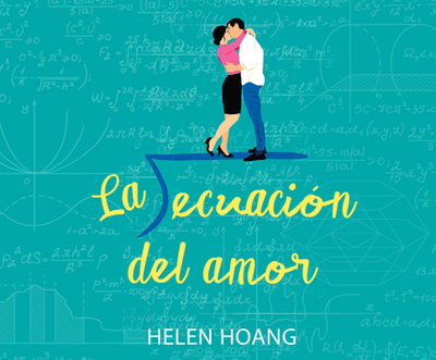 La Ecuaci?n del Amor (the Kiss Quotient) - Hoang, Helen, and Rodriguez Barrena, Maria Del Mar, and Rodriguez, Venus (Narrator)