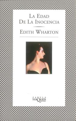 La Edad de la Inocencia - Wharton, Edith, and de Heredia, Manuel Saenz (Translated by)