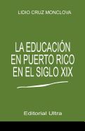 La Educacion En Puerto Rico En El Siglo 19