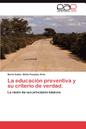 La Educacion Preventiva y Su Criterio de Verdad.