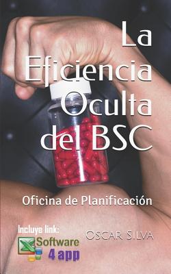 La Eficiencia Oculta del BSC: Oficina de Planificacin - Silva, Oscar