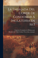 La embajada del conde de Gondomar  Inglaterra en 1613