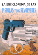 La Enciclopedia de Las Pistolas y Los Revolveres