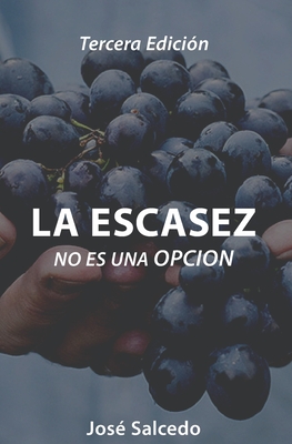 La Escasez No es una Opci?n: Entra a la sobreabundancia de Dios - Umidi, Joseph (Preface by), and Salcedo, Jos?