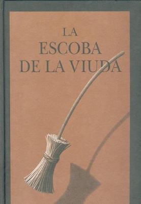 La Escoba de la Viuda - Van Allsburg, Chris, and Dominguez, Catalina (Translated by)