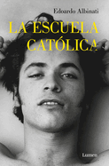 La Escuela Catlica / The Catholic School