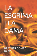 La Esgrima I La Dama