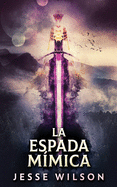 La Espada Mmica