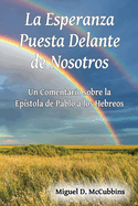 La Esperanza Puesta Delante de Nosotros