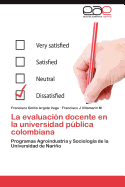 La Evaluacion Docente En La Universidad Publica Colombiana