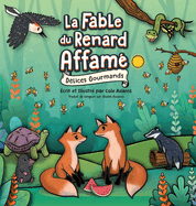 La Fable du Renard Affam: Dlices Gourmands