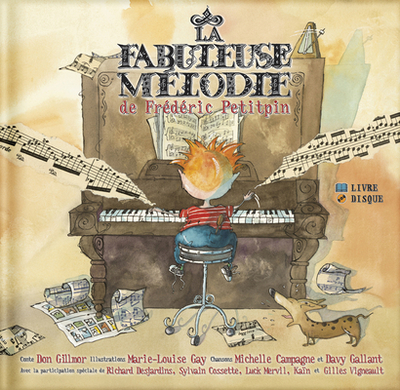 La Fabuleuse Mlodie de Frdric Petitpin - Gillmor, Don, and Campagne, Michelle, and Gallant, Davy