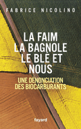 La faim, la bagnole, le bl? et nous