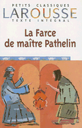 La Farce de Maitre Pathelin - Anonymous, and Picot, Guillaume (Translated by)