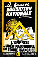 La Fausse ?ducation Nationale