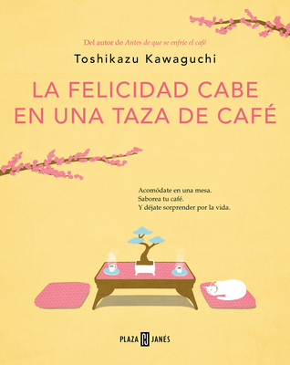 La Felicidad Cabe En Una Taza de Caf? / Tales from the Cafe: Before the Coffee Gets Cold - Kawaguchi, Toshikazu