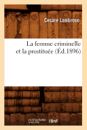La Femme Criminelle Et La Prostitue (d.1896)