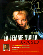 La Femme Nikita X-Posed: The Unauthorized Biography of Peta Wilson and Her On-Screen Character