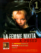 La Femme Nikita X-Posed: The Unauthorized Biography of Peta Wilson and Her On-Screen Character - Edwards, Ted