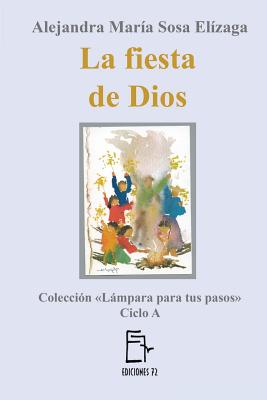 La Fiesta de Dios - Sosa Elizaga, Alejandra Maria