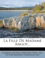 La Fille De Madame Angot...