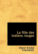 La Fille Des Indiens Rouges