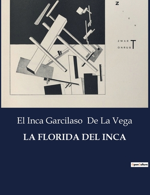 La Florida del Inca - De La Vega, Inca Garcilaso