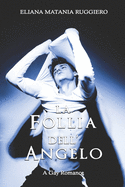 La Follia dell'Angelo: A Gay Romance