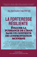 La forteresse rsiliente: valuer la puissance de l'Iran dans un contexte de confrontation moderne
