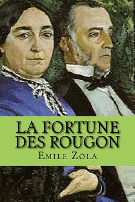 La fortune des Rougon - Zola, Emile
