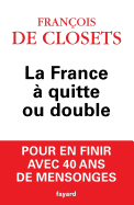 La France ? quitte ou double