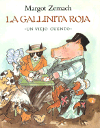 La Gallinita Roja: Un Viejo Cuento: Spanish Hardcover Edtion of the Little Read Hen