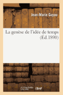 La Gen?se de l'Id?e de Temps (?d.1890)