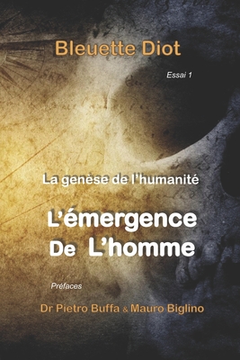 La Genese de l'Humanite: Histoires Secretes Des Civilisations - Biglino, Mauro (Introduction by), and Buffa, Pietro (Introduction by), and Diot, Bleuette