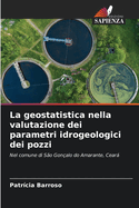 La geostatistica nella valutazione dei parametri idrogeologici dei pozzi