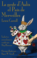 La Geste D'Aalis El Pais de Merveilles: Alice's Adventures in Wonderland in Old French