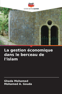 La gestion conomique dans le berceau de l'islam