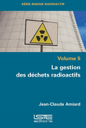 La gestion des d?chets radioatifs