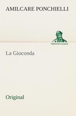 La Gioconda - Ponchielli, Amilcare