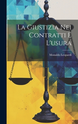 La Giustizia Nei Contratti E L'Usura - (Conte), Monaldo Leopardi