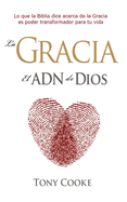 La Gracia El Adn de Dios