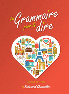 La Grammaire Pour Le Dire