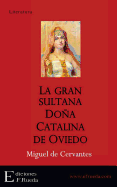 La Gran Sultana Dona Catalina de Oviedo