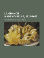 La Grande Mademoiselle, 1627-1652