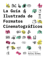 La Gua Ilustrada de Formatos Cinematogrficos