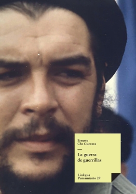 La Guerra de Guerrillas - Che Guevara, Ernesto