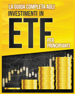 La Guida Completa agli Investimenti in ETF per Principianti