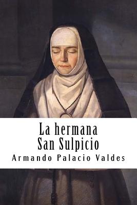 La hermana San Sulpicio - Palacio Valdes, Armando