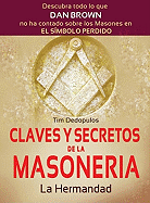 La Hermandad: Claves y Secretos de la Masoneria
